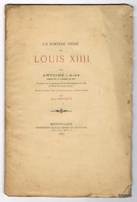 UN PORTRAIT INÉDIT DE LOUIS XIII par Antoine L'AINÉ garçon de la chambre du roy. Transcrit sur le manuscrit de la bibliothèque de la ville de Saint-Germain-en-Laye. Publié avec une introduction et des notes par Jean ROUCAUTE.