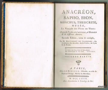 ANACRÉON, SAPHO, BION, MOSCHUS, THEOCRITE, Musée, La Veillée des Fêtes de Vénus : Choix de Poësies de Catulle, d'Horace & de différens Auteurs. Seconde édition, revue & corrigée, Par M. MOUTONNET DE CLAIRFONS. Seconde partie.