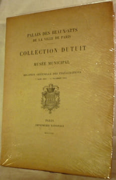 Palais des Beaux-Arts de la Ville de Paris. COLLECTION DUTUIT. MUSEE MUNICIPAL. Relation officielle des inaugurations. 7 mars 1901-11 décembre 1902.. ...