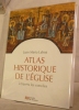 ATLAS HISTORIQUE DE L'EGLISE A TRAVERS LES CONCILES.. LABOA Juan Maria