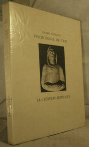 Psychologie de l'art. (II). LA CREATION ARTISTIQUE.