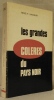 LES GRANDES COLERES DU PAYS NOIR (tome I). HASQUIN René-P.