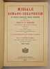 Missale Romano-Seraphicum.  Ex Decreto Sacrosancti Concilii Tridentini restitutum pro tribus Ordinibus Sancti P. N. Francisci. Edition Typica.. MISSEL
