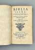 Biblia Sacra Vulgatae editionis.  Sixti V Pont. Max. authoritate recognita. Nunc vero cleri Gallicani denuo edita.. 