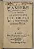 La Mani&egrave;re de donner l'habit et de recevoir &agrave; la Profession les soeurs de la Visitation de Sainte Marie.   . VISITATION SAINTE-MARIE