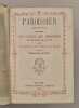 Paroissien romain.  Contenant les offices des dimanches et des f&ecirc;tes de l'ann&eacute;e. Suivi du propre et du commun des saints. Traduction nouvelle.. ...