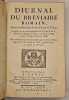 Diurnal du Br&eacute;viaire romain.  Suivant la r&eacute;formation du saint Concile de Trente. Imprim&eacute; par le commandement du S. Pape Pie V, revu & corrig&eacute; par le ...