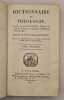 Dictionnaire de th&eacute;ologie.   Extrait de l'Encyclop&eacute;die m&eacute;thodique. &Eacute;dition augment&eacute;e de tous les articles renvoy&eacute;s aux autres parties de ...