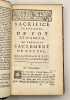 Sacrifice perp&eacute;tuel de Foy et d'Amour au Tr&eacute;s-Saint Sacrement.  Par rapport aux Mysteres, & aux diff&eacute;rentes Qualitez de N. S. Jesus-Christ, &eacute;nonc&eacute;es ...