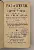Pseautier de la Sainte Vierge.  Compos&eacute; par S. Bonaventure. Traduit en Fran&ccedil;ois par le R. P. Joseph de Galliffet. Distribu&eacute; pour tous les jours de la ...