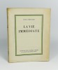 La vie imm&eacute;diate. ELUARD Paul