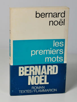 Les premiers mots. NOËL Bernard