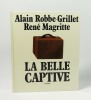 La belle captive. ROBBE-GRILLET Alain - MAGRITTE René