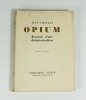 Opium. Journal d'une désintoxication. Illustré par l'auteur. COCTEAU Jean