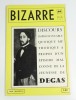 Revue Bizarre. 4ème trimestre 1962, n°26. "Discours imprononçable quoique méthodique à propos d'un épisode mal connu de la jeunesse de Degas". LHÔTE ...