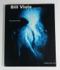 Bill Viola : Unseen images, Nie Gesehene Bilder, Images jamais vues. (Collectif) Bill Viola, Marie Luise Syring, Rolf Lauter, Jörg Zutter