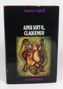 Ainsi soit-il, Claquemur. RAPHAËL Maurice