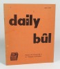 Revue Daily-Bul n°1. (Collectif) Bury Pol, Bultari Palone, Havrenne Marcel, Colinet Paul, Piqueray et Gabriel, Balthazar André, Boudart Jules, Pirotte ...