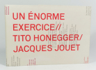 Un énorme exercice. JOUET Jacques - HONEGGER Tito