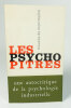 Les psychopitres. Une autocritique de la psychologie industrielle. . MONTMOLLIN Maurice de