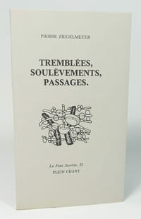 Tremblées, soulèvements, passages.