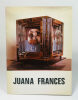 Juana Frances. Dal 7 al 30 de abril de 1970. FRANCES Juana - FUERTES Gloria