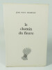 Le chemin du fleuve. HAMEURY Jean-Paul
