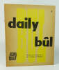Revue Daily bûl n°4. Moniteur de la Pensée Bûl et de l’Académie de Montbliart «Quoique vous fassiez vous êtes ridicule». (Collectif) André Dodet, ...