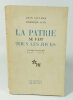 La patrie se fait tous les jours. Textes français 1939-1945. PAULHAN Jean - AURY Dominique