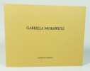 Gabriela Morawetz. Septembre-octobre 1986. (Collectif) Gabriela Morawetz - Edouard Glissant
