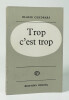 Trop c'est trop. CENDRARS Blaise