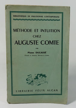 Méthode et intuition chez Auguste Comte. DUCASSE Pierre
