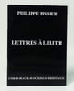Lettres &agrave; Lilith. PISSIER Philippe