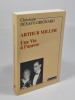 Arthur Miller, une vie à l'oeuvre. DESAFY-GRIGNARD Christiane