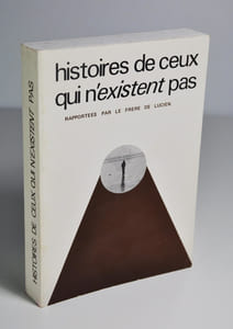 Histoires de ceux qui n'existent pas, rapportées par le Frère de Lucien
