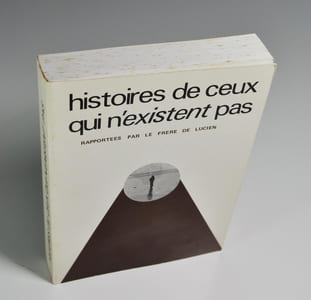 Histoires de ceux qui n'existent pas, rapportées par le Frère de Lucien