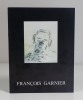 François Garnier "Défiguration". GARNIER François - ROCHE Denis