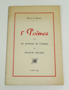 5 poèmes, avec un portrait de l'auteur par Francis Picabia. MASSOT Pierre de