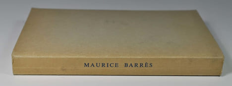 Maurice Barrès - Actes du colloque organisé par la Faculté des lettres et des sciences humaines de l'Université de Nancy (22-25 octobre 1962). ...