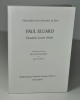 Paul Eluard - Donation Lucien Scheler - Catalogue précédé de Sillage intangible de Lucien Scheler. (Collectif) Nicole Prévot - Jacqueline Zacchi - ...