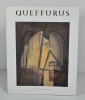 Queffurus - Peintures 1985 - 1990. QUEFFURUS André - LASFARGUES Géraud - ILLOUZ Frédéric