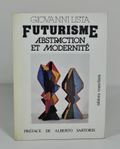 Futurisme, abstraction et modernité. (Collectif) LISTA Giovanni - SARTORIS ...