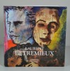 Laurent Betremieux, Peintures 1982-1994. BETREMIEUX Laurent - AVILA Alin