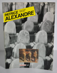 Patrice Alexandre : sculptures, peintures