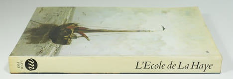 L'Ecole de La Haye - Les maîtres hollandais du 19ème siècle. (Collectif) John Sillevis, Ronald de Leeuw, Charles Dumas