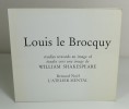 Louis Le Brocquy : Studies towards an image of - études vers une image de William Shakespeare. Bernard Noël : L'Atelier mental. LE BROCQUY Louis - ...