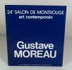 24e salon de Montrouge - Art contemporain - Gustave Moreau - 25 avril - 27 mai 1979. (Collectif) Gustave Moreau - Pierre-Louis Mathieu