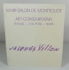 XXVIIIe salon de Montrouge - Art contemporain, peinture - sculpture - dessin - Jacques Villon. (Collectif) Jacques Villon - Nicole Bessec - Dora ...