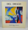 Del Drago, peintures 1972 - 1984. DEL DRAGO Francesco - RUDEL Jean - SAVARIN Françoise
