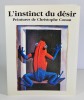 L'instinct du désir : Peintures de Christophe Conan. CONAN Christophe - RABU Hélène - CONAN Cédric